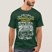 Credentialing Analyst Credentialing Analyst T Tシャツ (正面)