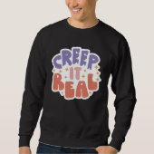 Creep It Real スウェットシャツ (正面)