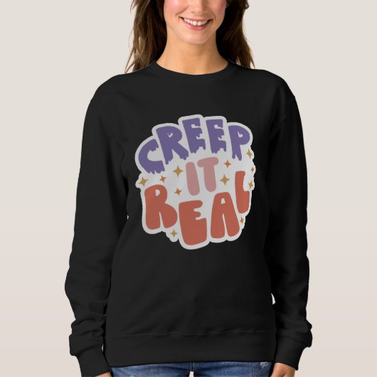 Creep It Real スウェットシャツ (正面)