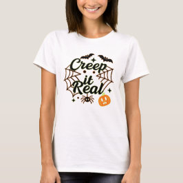 Creep It Real Halloween Tee Tシャツ