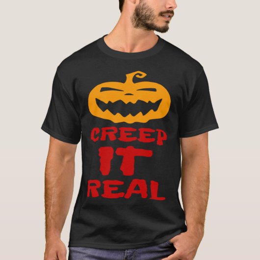 Creep It Real Pumpkin Scary Haunted Halloween Tric Tシャツ (正面)