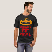 Creep It Real Pumpkin Scary Haunted Halloween Tric Tシャツ (正面フル)