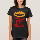 Creep It Real Pumpkin Scary Haunted Halloween Tric Tシャツ (正面)