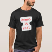 creep it real   tシャツ (正面)