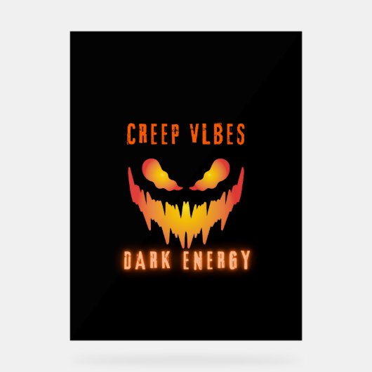Creep Vibes Dark Energy _ Trendy Horror Streetwear アクリルサイン (正面)