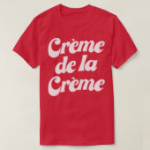 Creme De La Creme Tシャツ (デザイン正面)