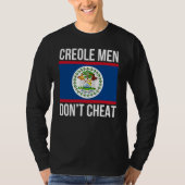 Creole Men Don't Cheat Belize Pride Belizean Flag Tシャツ (正面)