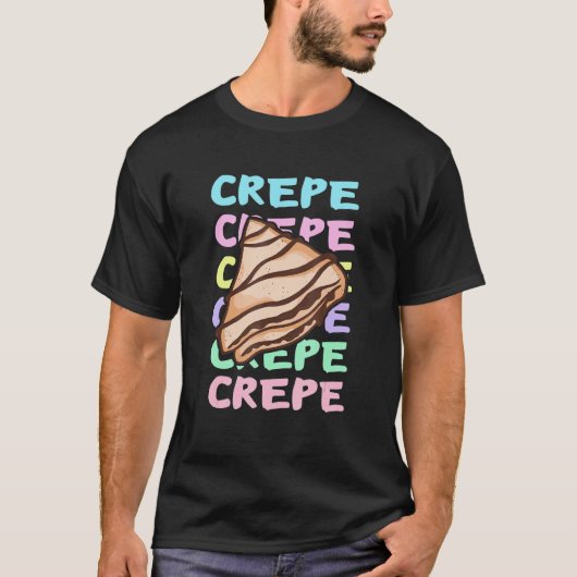 Crepe Maker Baker French Cuisine Thin Pancake Dess Tシャツ (正面)