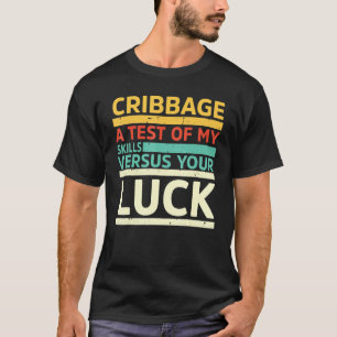 Cribbage私のスキルとOuck Cribbageのテスト Tシャツ