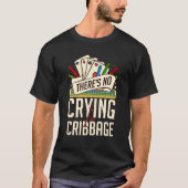 Cribbage Board Player Card Game Rules Crib Play Be Tシャツ (正面)