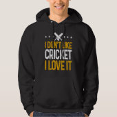 Cricket Player  I Don'T Like Cricket I Love It パーカ (正面)