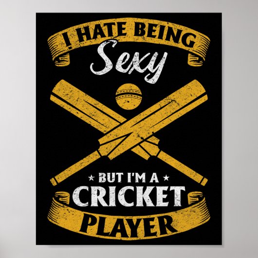 Cricket Player - I Hate Being Y But I'm A Cricket  ポスター (正面)