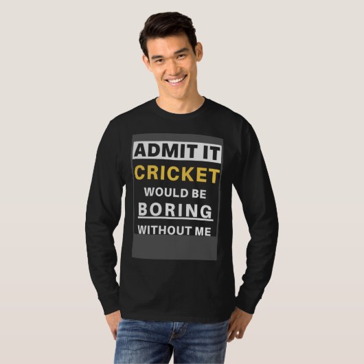 Cricket Would Be Boring Without Me Sport Coach Cr Tシャツ (正面フル)