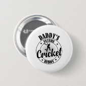 Cricketing Cricket Player - Daddy's Future Cricket 缶バッジ (正面&裏面)