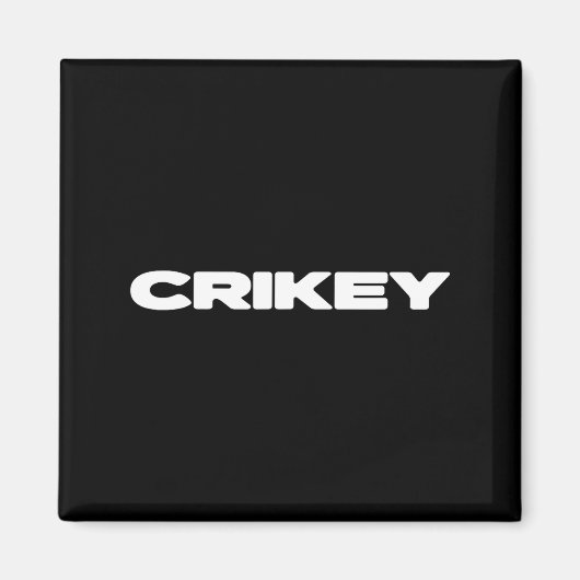 Crikey Australian Phrases Aussie Slang T マグネット (正面)