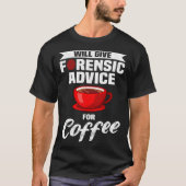 Crime Scene Forensics Criminology & Forensic Scien Tシャツ (正面)