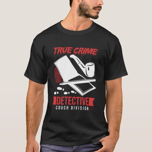 Crime Scene Investigator True Crime Detective Couc Tシャツ (正面)