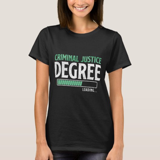 Criminal Justice Degree Loading Funny College Stud Tシャツ (正面)