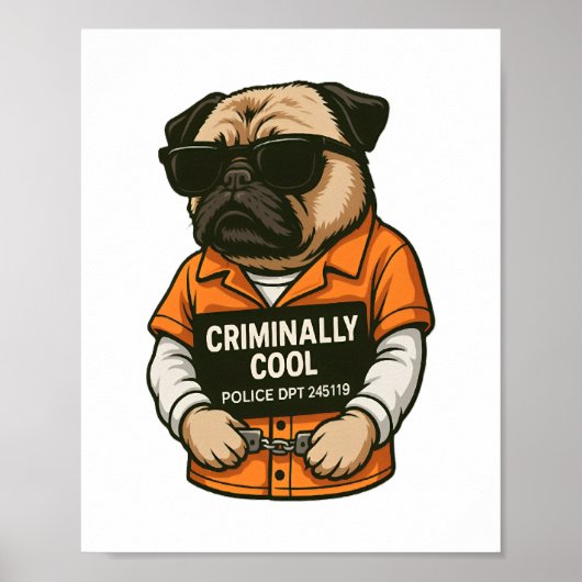 Criminally Cool Pug – Funny Mugshot Dog Design ポスター (正面)