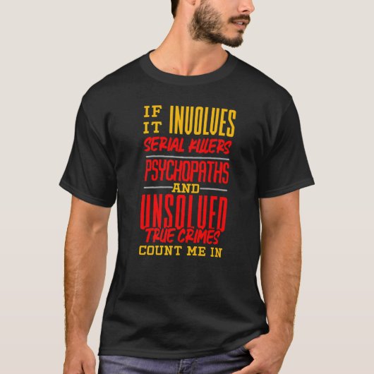 Criminologist Criminology True Crime Fan Tシャツ (正面)
