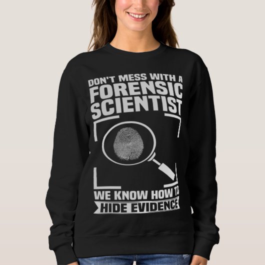 Criminology Forensic Scientist Coroner & Forensic スウェットシャツ (正面)
