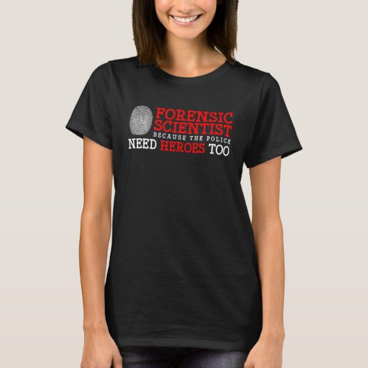 Criminology Forensics Coroner and  Forensic Scienc Tシャツ (正面)