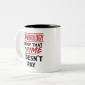 Criminology Proof that Crime Doesn't Pay ツートーンマグカップ (正面左)