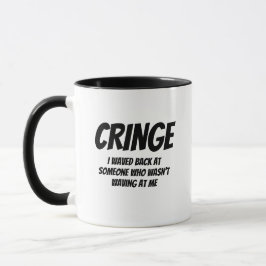 CRINGE – 存在しない挨拶に返事をしてしまった マグカップ