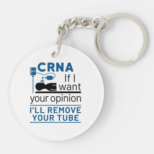 CRNAもし私はあなたの意見が欲しい私はあなたのチューブを取り除く キーホルダー (裏面)
