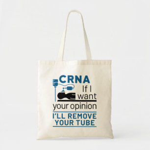 CRNAもし私はあなたの意見が欲しい私はあなたのチューブを取り除く トートバッグ