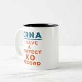 CRNA Iは完璧なKOレコードを持っている ツートーンマグカップ (正面左)