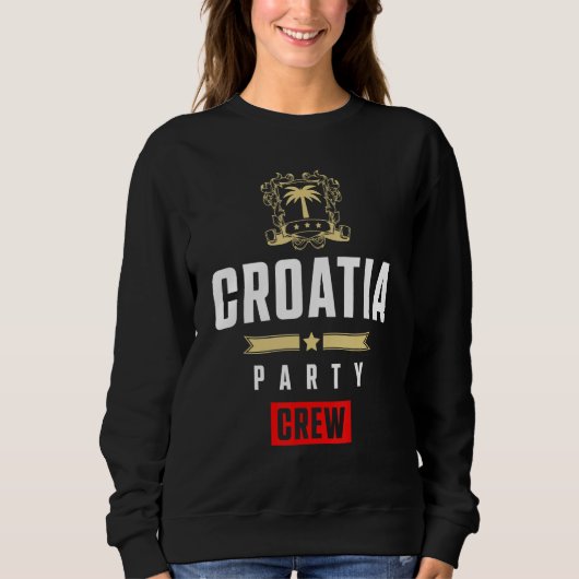 Croatia Party Crew  Cool Hrvatska Vacation Team スウェットシャツ (正面)