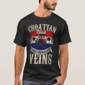 Croatian Blood Runs Through My Veins Tシャツ (正面)