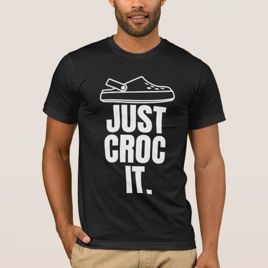 Croc -おもしろい Just Croc It Tシャツ (正面)