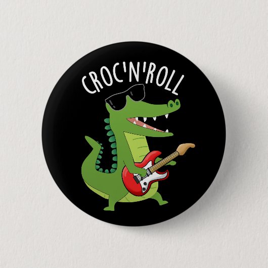 Croc N 転がおもしろいCrocodile Pun Dark BG 缶バッジ (正面)
