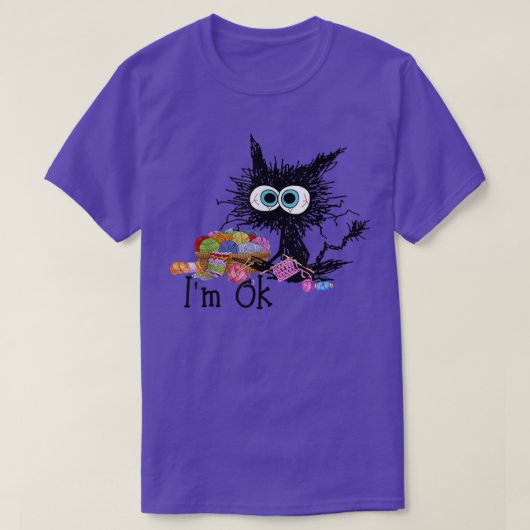 Crochet And Knitting I'm Ok  Funny Cat Crochet Kni Tシャツ (デザイン正面)
