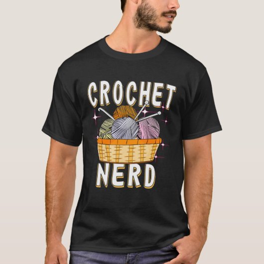 Crochet Nerd Crochet Hook Wool Mesh Needle Crochet Tシャツ (正面)