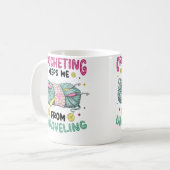 Crocheting Keeps Me From Unraveling Knitting Croch コーヒーマグカップ (正面左)