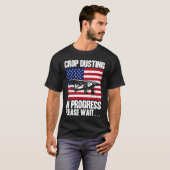 Crop Duster American Crop Dusting In Progress Plea Tシャツ (正面フル)