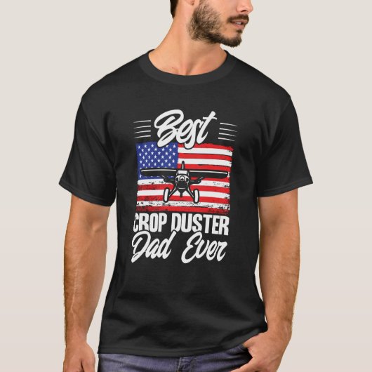 Crop Duster American Flag Best Crop Duster Dad Eve Tシャツ (正面)