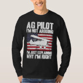 Crop Duster American Flag Just Explaining Why I'm  Tシャツ (正面)