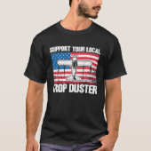 Crop Duster American Flag Support Your Local Crop  Tシャツ (正面)