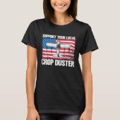 Crop Duster American Flag Support Your Local Crop  Tシャツ (正面)