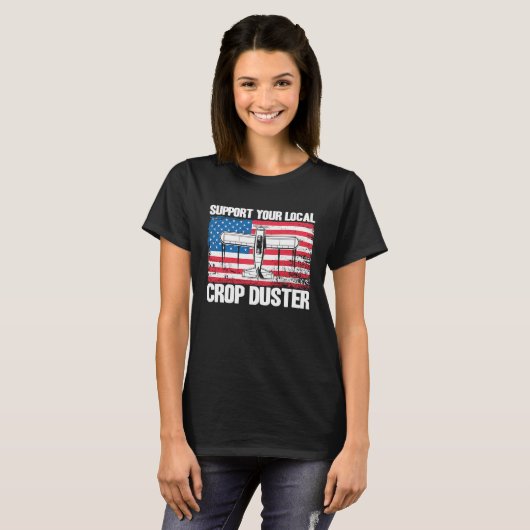 Crop Duster American Flag Support Your Local Crop  Tシャツ (正面フル)