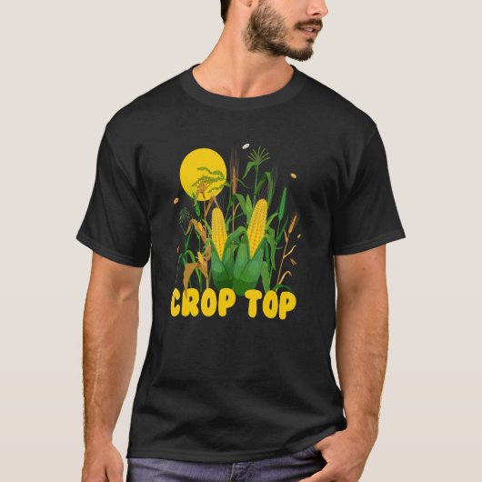 Crop Top, Corn, Farm Life, Midwest Farmer ,Sarcasm Tシャツ (正面)