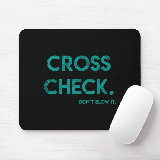 Cross Check. Don't Blow It Funny Quote Flight Atte マウスパッド (マウス)