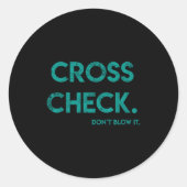 Cross Check. Don't Blow It Funny Quote Flight Atte ラウンドシール (正面)