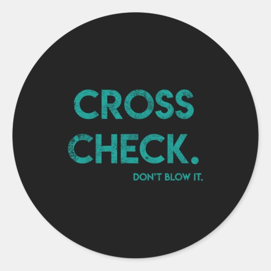 Cross Check. Don't Blow It Funny Quote Flight Atte ラウンドシール (正面)