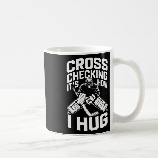 Cross Checking It’s How I Hug, Ice Hockey Coach Pl コーヒーマグカップ (右)