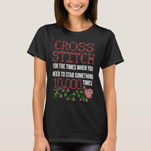 Cross Stitch Saying Cross Stitchers Crocheter Sewe Tシャツ (正面)